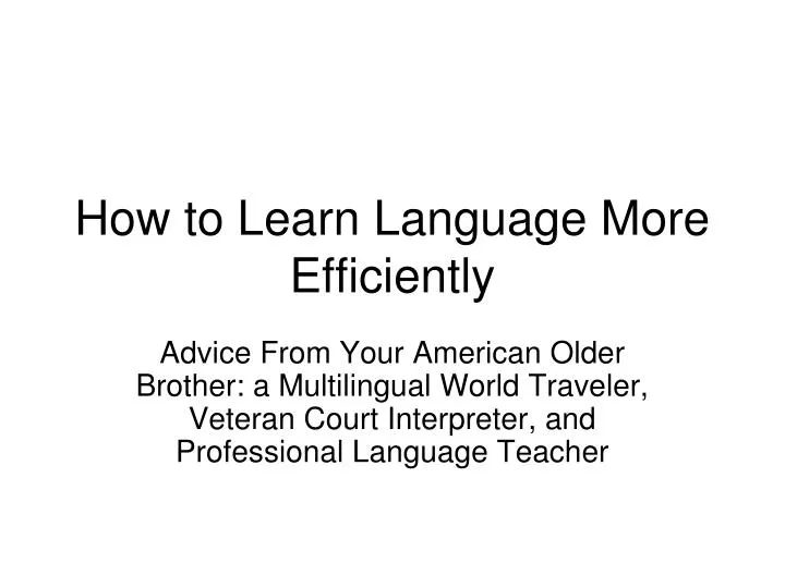 how to learn language more efficiently
