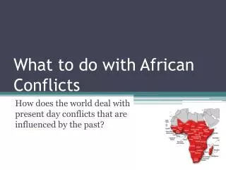 What to do with African Conflicts