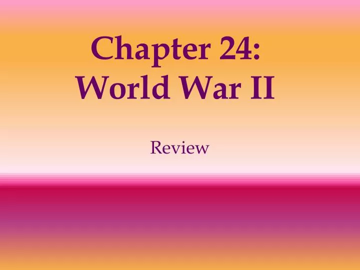 chapter 24 world war ii