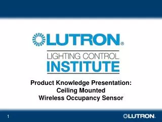 Product Knowledge Presentation: Ceiling Mounted Wireless Occupancy Sensor