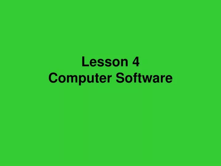 lesson 4 computer software