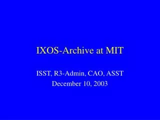 IXOS-Archive at MIT