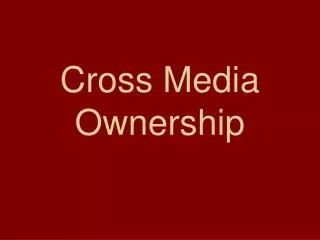 Cross Media Ownership