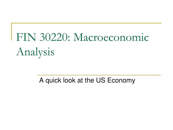 fin 30220 macroeconomic analysis