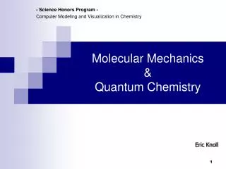 Molecular Mechanics &amp; Quantum Chemistry
