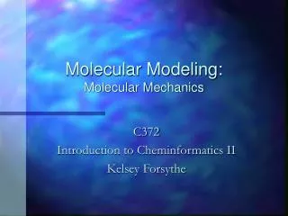 Molecular Modeling: Molecular Mechanics