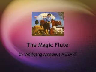 The Magic Flute