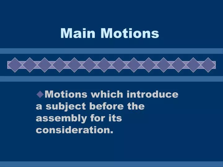 main motions