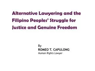 Alternative Lawyering and the Filipino Peoples’ Struggle for Justice and Genuine Freedom