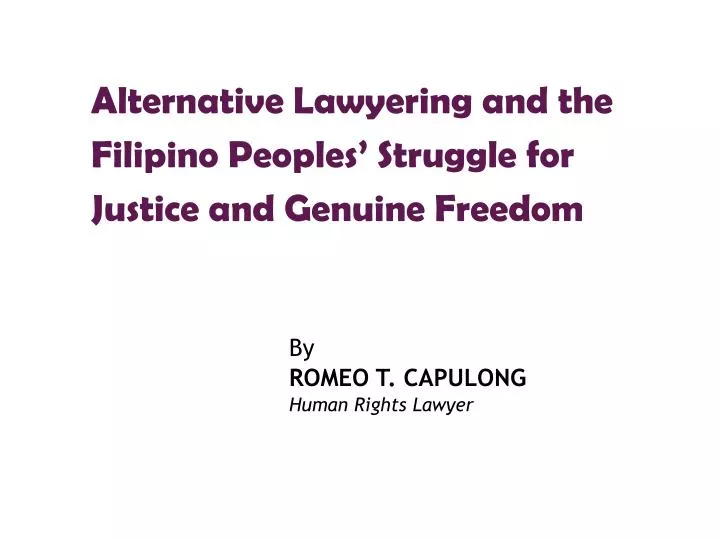 alternative lawyering and the filipino peoples struggle for justice and genuine freedom