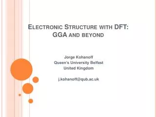 Electronic Structure with DFT: GGA and beyond