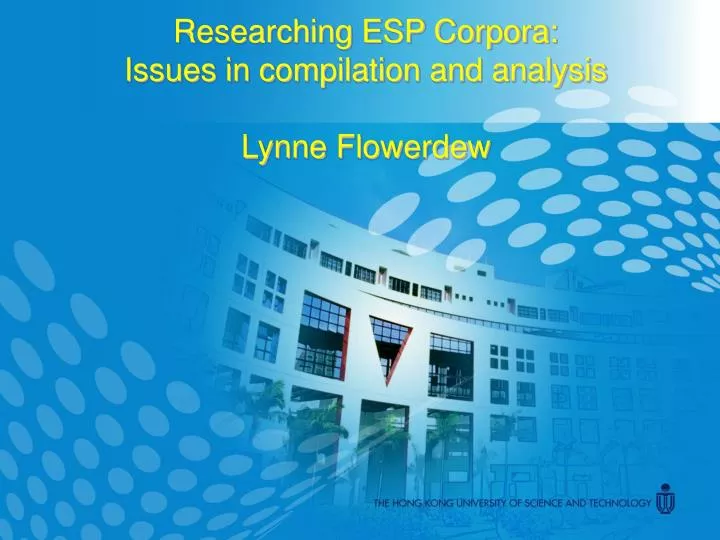 researching esp corpora issues in compilation and analysis lynne flowerdew