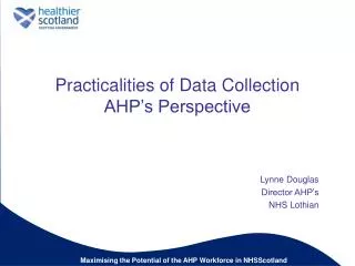 Practicalities of Data Collection AHP’s Perspective