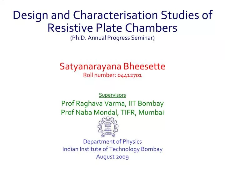 design and characterisation studies of resistive plate chambers ph d annual progress seminar