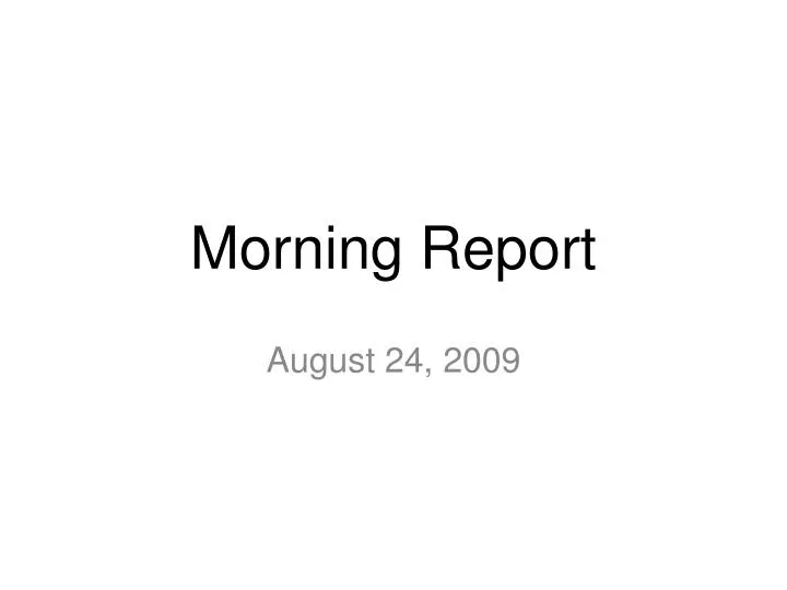 morning report
