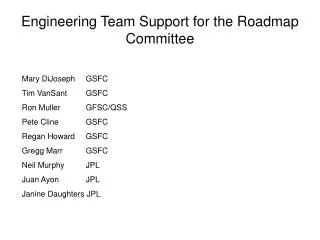 Engineering Team Support for the Roadmap Committee