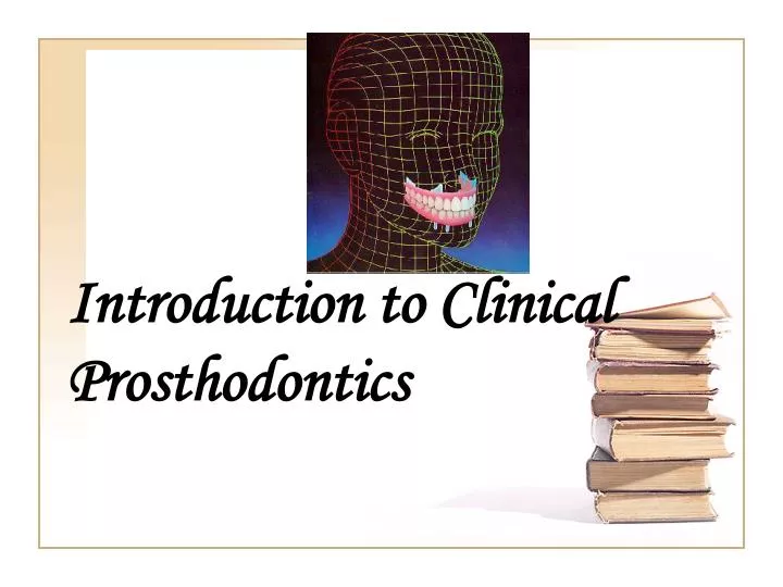 introduction to clinical prosthodontics
