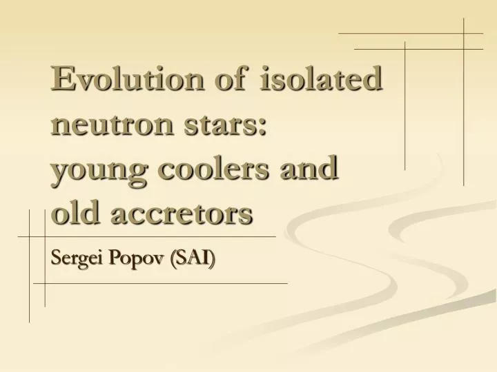 evolution of isolated neutron stars young coolers and old accretors