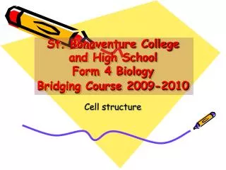 St. Bonaventure College and High School Form 4 Biology Bridging Course 2009-2010