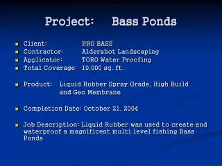 Project:	Bass Ponds