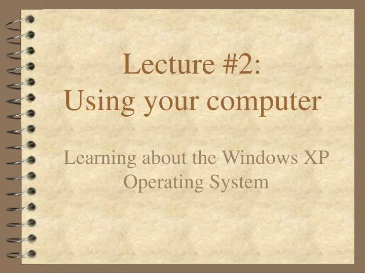 lecture 2 using your computer