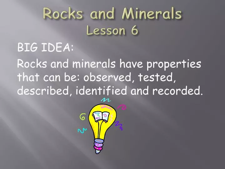 rocks and minerals lesson 6
