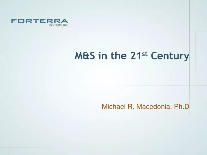 m s in the 21 st century