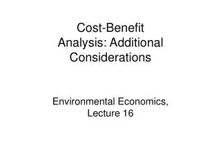 Cost-Benefit Analysis: Additional Considerations