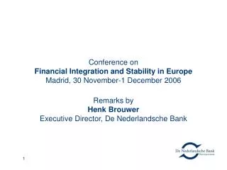 Conference on Financial Integration and Stability in Europe Madrid, 30 November-1 December 2006