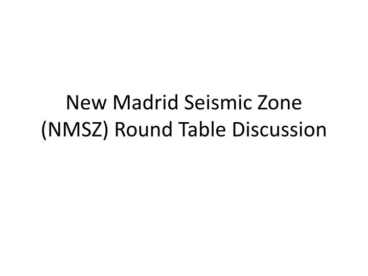 new madrid seismic zone nmsz round table discussion