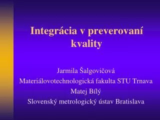 integr cia v preverovan kvality