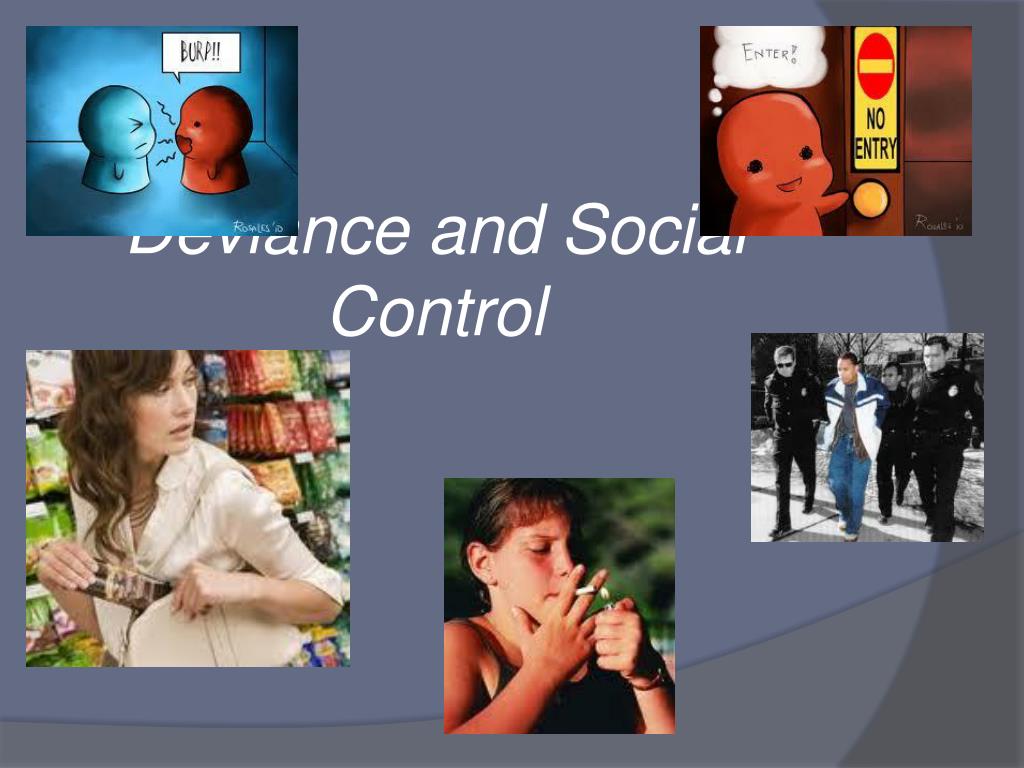 PPT - Deviance and Social Control PowerPoint Presentation, free ...