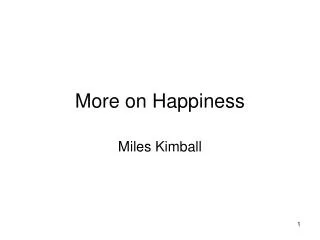 More on Happiness