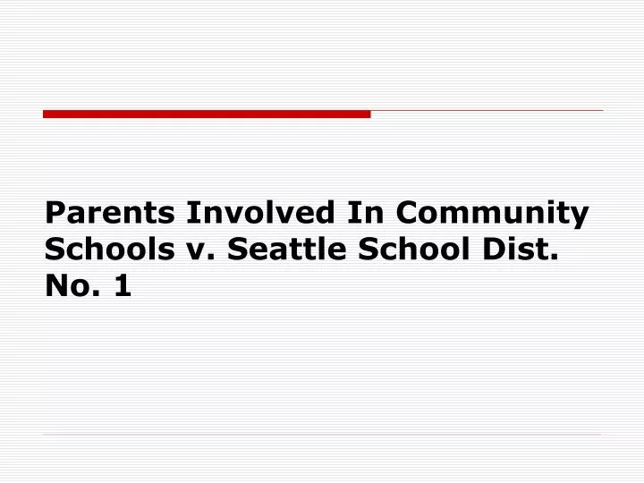 parents involved in community schools v seattle school dist no 1