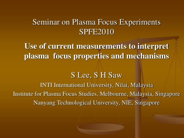 seminar on plasma focus experiments spfe2010