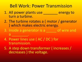 Bell Work: Power Transmission