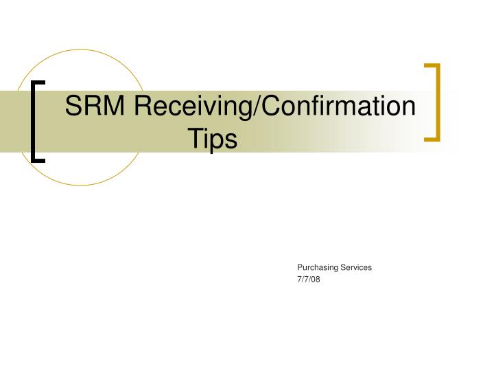 srm receiving confirmation tips