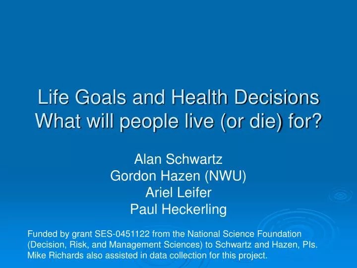 life goals and health decisions what will people live or die for