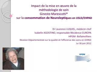 Impact de la mise en œuvre de la méthodologie de soin Gineste- Marescotti ® sur la consommation de Neuroleptiq ues en