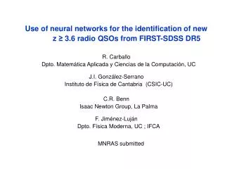 Use of neural networks for the identification of new z ? 3.6 radio QSOs from FIRST-SDSS DR5 R. Carballo