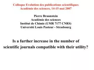 Is a further increase in the number of scientific journals compatible with their utility?
