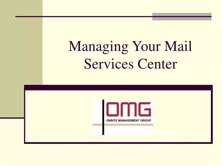 managing your mail services center