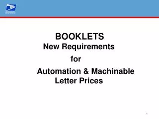 BOOKLETS New Requirements for Automation &amp; Machinable Letter Prices