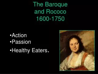 The Baroque and Rococo 1600-1750