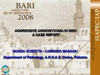 AGGRESSIVE ANGIOMYXOMA IN MEN: A CASE REPORT