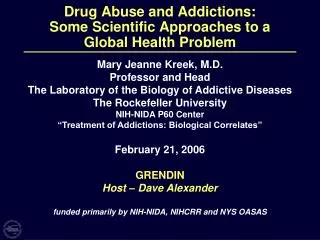 Drug Abuse and Addictions: Some Scientific Approaches to a Global Health Problem