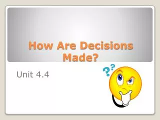 How Are Decisions Made?