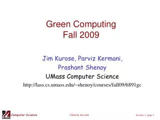 Green Computing Fall 2009