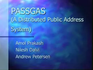 PASSGAS (A Distributed Public Address System)