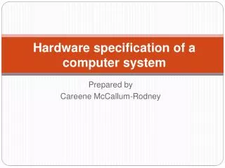 Hardware specification of a computer system